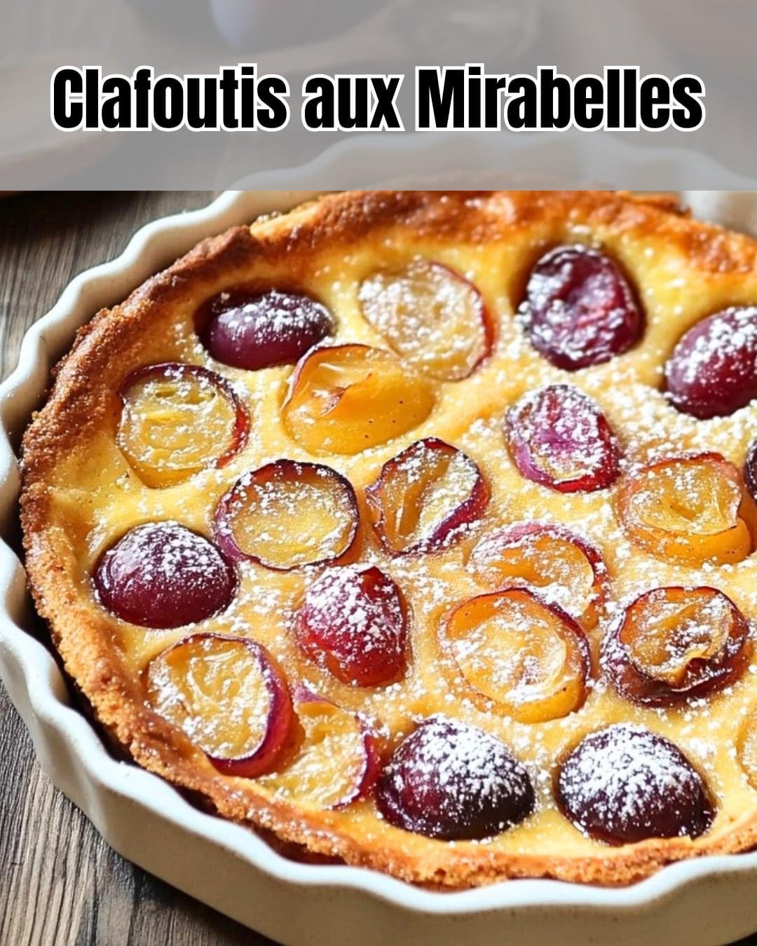 Clafoutis aux Mirabelles